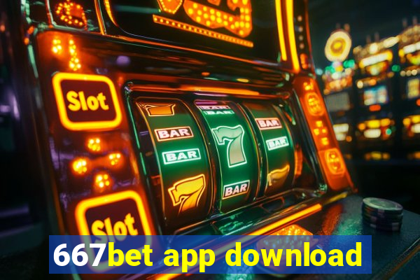 667bet app download